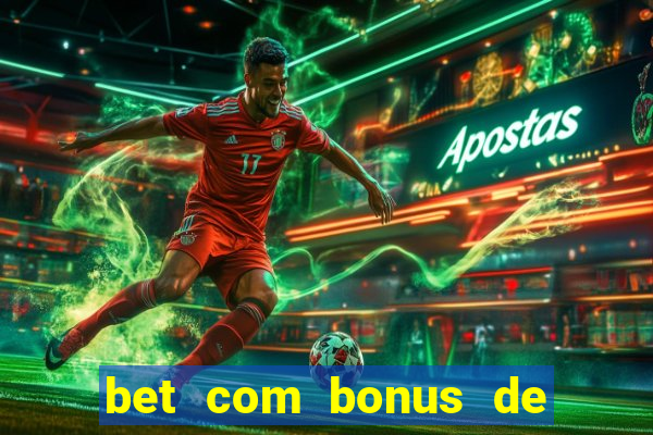 bet com bonus de cadastro sem deposito